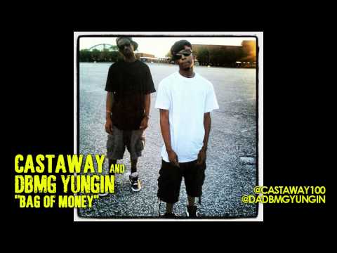 Castaway - Bag Of Money ft DBMG Yungin