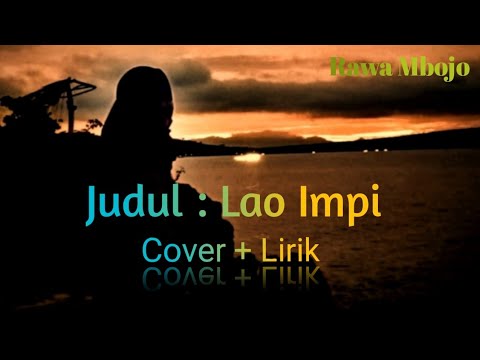 Lirik Lagu Daerah Bima Dompu Lao Impi √