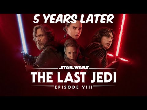 Star Wars The Last Jedi 5 Years Later