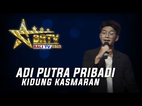 ADI PUTRA PRIBADI - KIDUNG KASMARAN | BRTV BALITV 2022
