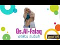 SURAT AL FALAQ 113 WAKTU SUBUH Cara Cerdas Baca Al Qur An