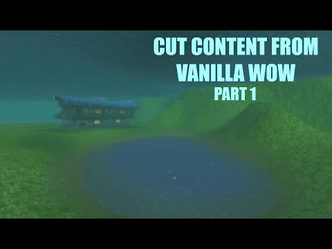 Cut content from Vanilla WoW - Part 1