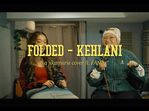 Folded - Kehlani (a jikamarie cover ft. FANA)