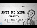Awit ni Lira (Original Version) - Mikee Quintos (Encantadia OST) - Minus One / Instrumental