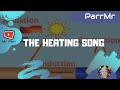 The Heating Song