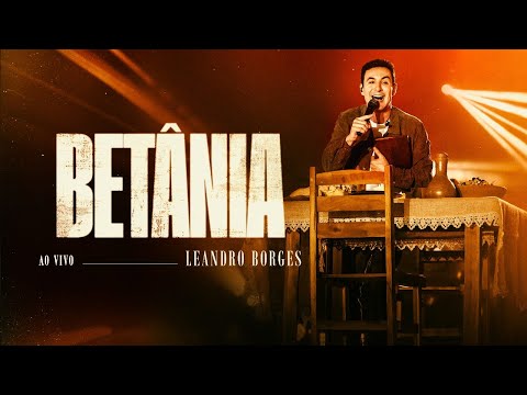 Leandro Borges - Betânia (Ao Vivo)