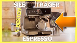 ✅ Siebträgermaschine Test (2022) ► Beste Espressomaschine mit Mahlwerk
