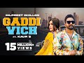 Dilpreet Dhillon | Gaddi Vich | Kaur B | Desi Crew | Latest Punjabi Songs 2022 | New Punjabi Songs Dilpreet Dhillon | Gaddi Vich | Kaur B | Desi Crew | Latest Punjabi Songs 2022 | New Punjabi Songs