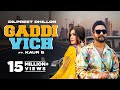 Dilpreet Dhillon | Gaddi Vich | Kaur B | Desi Crew | Latest Punjabi Songs 2022 | New Punjabi Songs