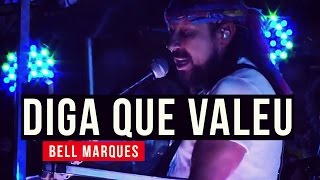 Bell Marques - Diga Que Valeu - YouTube Carnaval 2015