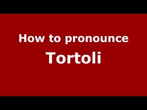 How to pronounce Tortoli (Italian/Italy) - PronounceNames.com