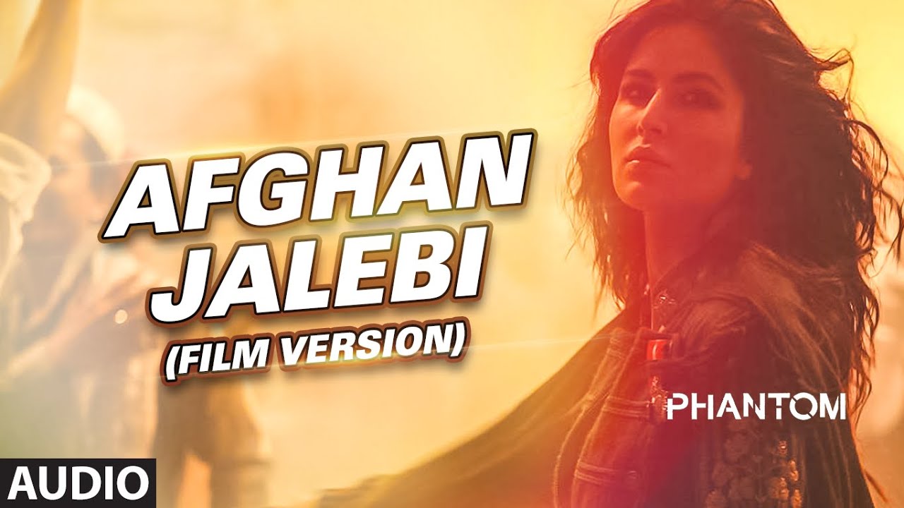 Afghan Jalebi (Film Version) Lyrics | Phantom | Akhtar Channal | Pritam Chakraborty