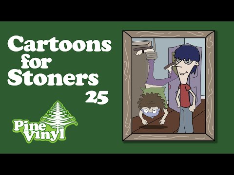 CARTOONS FOR STONERS 25 by Pine Vinyl