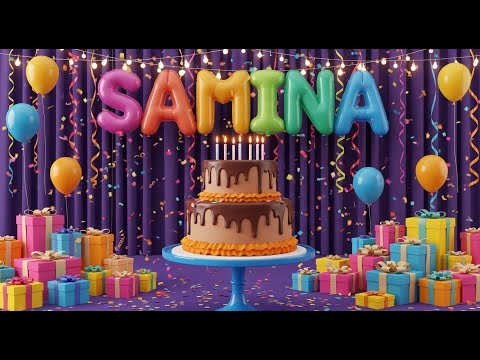 Happy Birthday SAMINA Song - Birthday Wishes For SAMINA - Happy Birthday To You Song