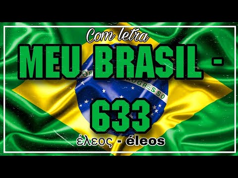 ♫︎ Meu Brasil - 633 ➪ Harpa Cristã (leia a descrição) ♫︎