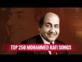 Top 250 Mohammed Rafi Songs 1947 1983