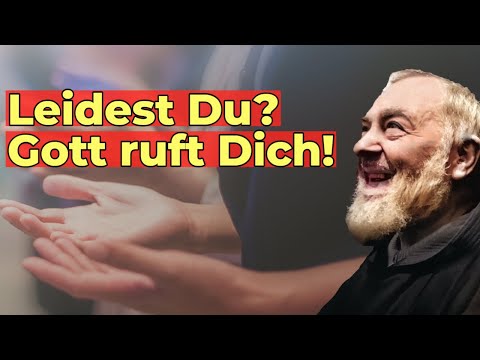 Pater Pio: Das Leiden ist ein Weckruf Gottes!