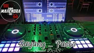 Download lagu DJ SAYANG PASTO 2021 - SOUNDTRACK DJS [MahendraMix] mp3