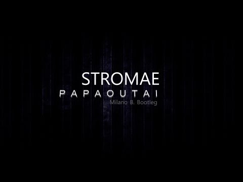 Stormae - Papaoutai (Milano B  Bootleg)
