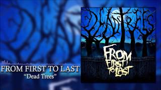 From First To Last - Dead Trees ( Lyric Video )