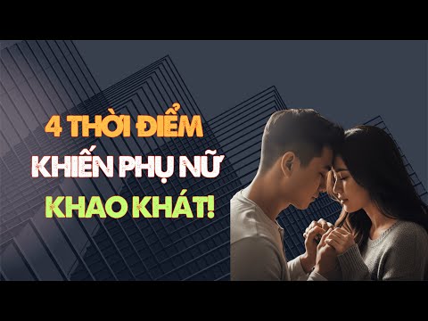 4 thời điểm phụ nữ ham muốn mạnh hơn đàn ông – Ai cũng cần biết nhưng ít ai nói