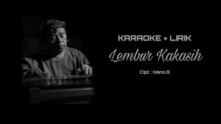 Download lagu LEMBUR KAKASIH - MINUS ONE   LIRIK (Nano.S) mp3 Download lagu LEMBUR KAKASIH - MINUS ONE   LIRIK (Nano.S) mp3