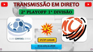 CN 2020/21 | 2º PlayOff | 1º/2º Lugar | CCO x NCB