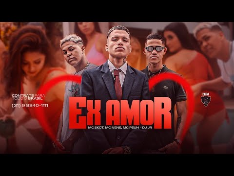 MC SKCOT, MC NENÊ & MC PEUH - EX AMOR [ DJ JR ] VÃO BORA BH