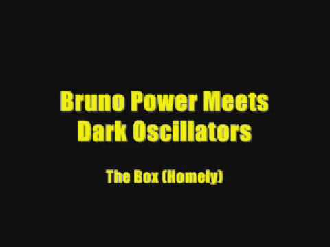 Bruno Power Meets Dark Oscillators - The Box (Homely)