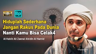 Download lagu Live Simply, Don't Be Greedy for the World | Habib Ali Zaenal Abidin Al Hamid mp3