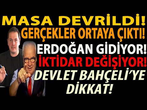 MASA DEVRİLDİ! GERÇEKLER ORTAYA ÇIKTI! ERDOĞAN GİDİYOR! İKTİDAR DEĞİŞİYOR! DEVLET BAHÇELİ’YE DİKKAT!
