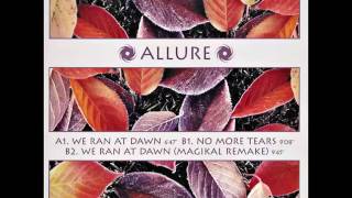 Allure - We Ran At Dawn (original mix)