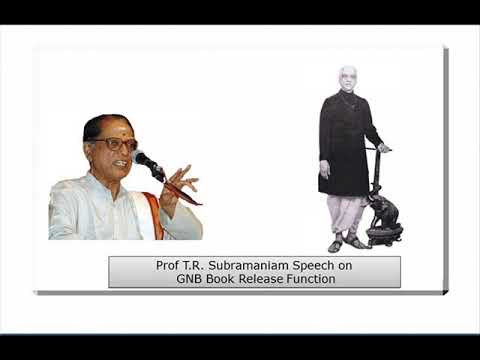 Prof T.R. Subramaniam Tribute to  Shri  GNB  on his Book Release Function