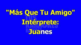 Karaoke Más Que Tu Amigo Juanes