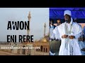 AWON ENI RERE ILU ILORIN Grand Mufty Of Ilorin Sheikh Sulaiman Faruq Onikijipa
