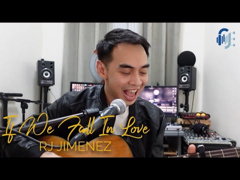 If We Fall In Love - RJ JIMENEZ