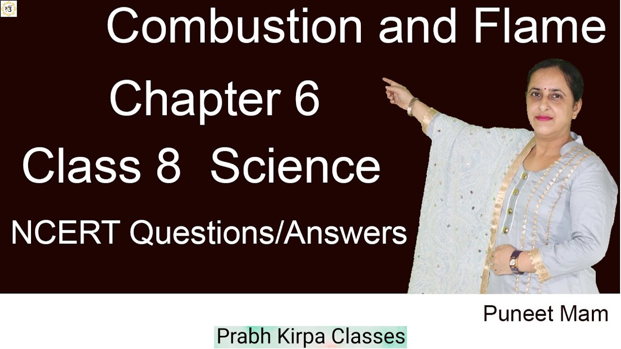 Combustion and Flame  Chapter 6  Class 8 Science NCERT Questions Answers