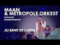 Maan & Metropole orkest - Jij bent de liefde - Live in Het Concertgebouw 2023