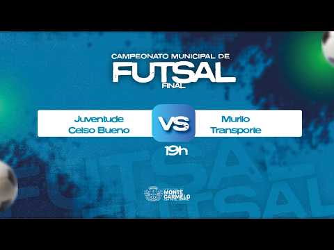 CAMPEONATO MUNICIPAL DE FUTSAL - FINAL