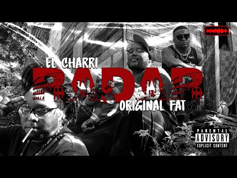 El Charri Ft Original Fat - El Radar (VIDEO OFICIAL)