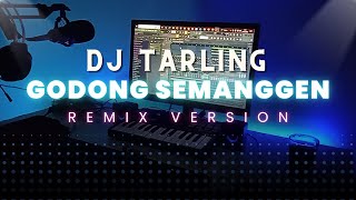 Download lagu DJ Tarling Jadul 'GODONG SEMANGGEN' Remix Version mp3