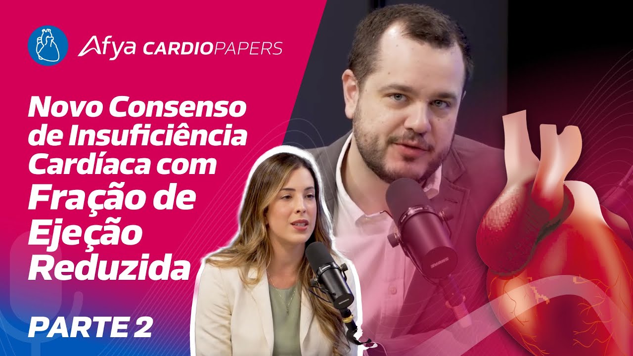Novo consenso de Insuficiência cardíaca com fração de ejeção reduzida - PARTE 2