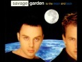 Savage Garden - To The Moon And Back ...