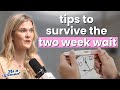 The Two Week Wait How To Survive The Two Week Wait When You Re Trying To Conceive