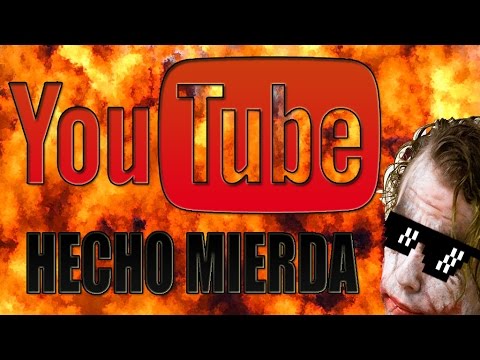 Youtube...estás hecho mierda - 22Luika