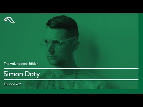 The Anjunadeep Edition 262 with Simon Doty