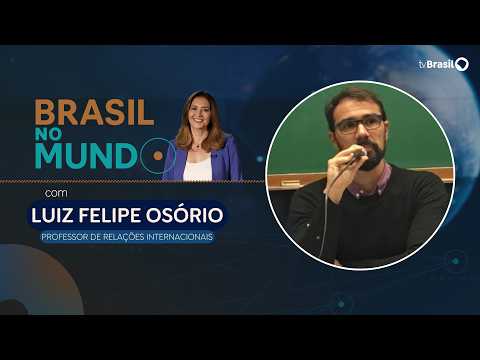 BRASIL NO MUNDO | Luiz Felipe Osório, professor de Relações Internacionais