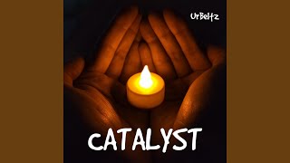 Catalyst Music Video