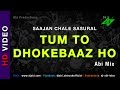 Tum To Dhokebaaz Ho Remix Saajan Chale Sasural Dj Abi