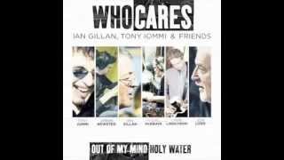Who Cares Ian Gillan  Tony Iommi &amp; Friends   Holy Water